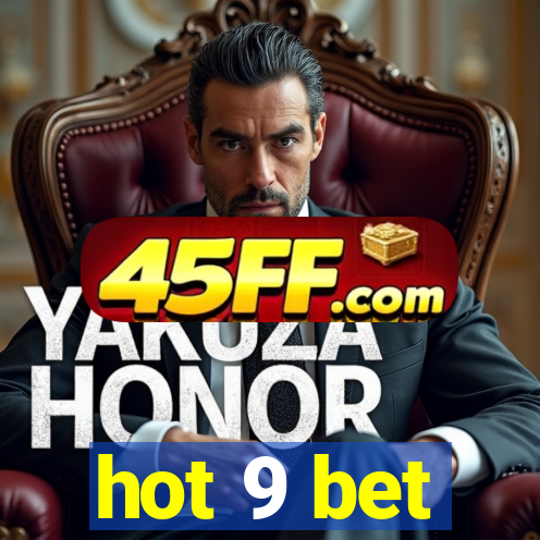 hot 9 bet